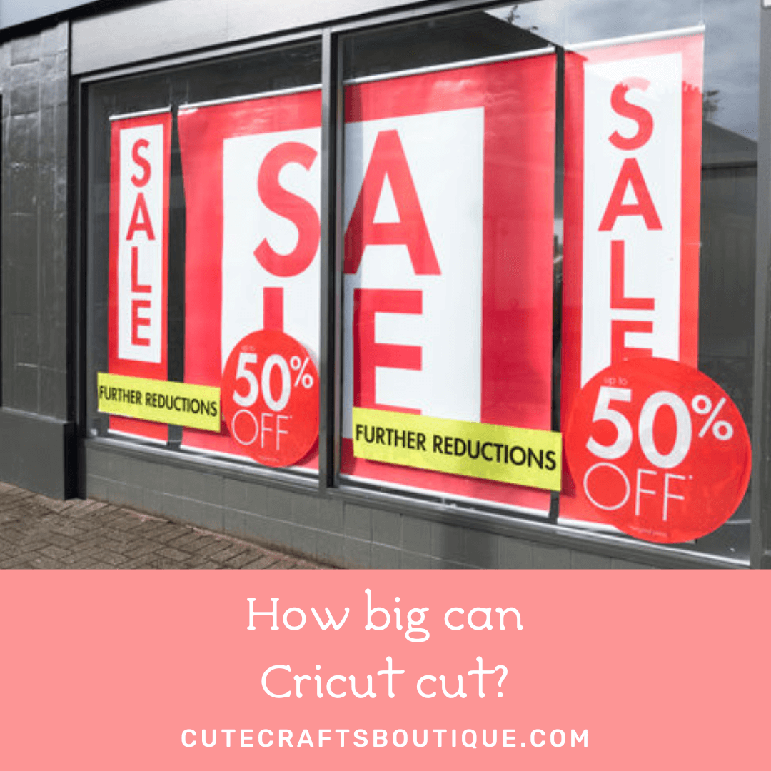 how-big-can-cricut-cut-cute-crafts-boutique